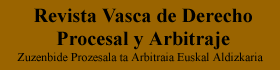REVISTA VASCA DE DERECHO PROCESAL Y ARBITRAJE (Edicin electrnica)